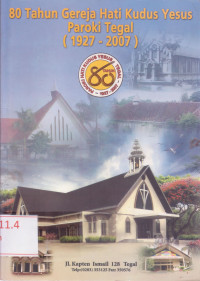Image of 80 Tahun Gereja Hati Kudus Yesus Paroki Tegal (1927-2007)