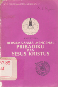 Image of Bersama-Sama Mengenal Pribadiku dan Yesus Kristus