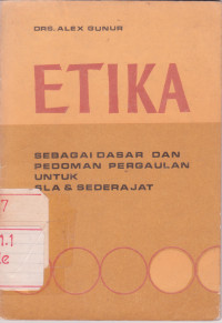 Image of Etika Sebagai Dasar dan Pedoman Pergaulan Untuk SLA & Sederajat