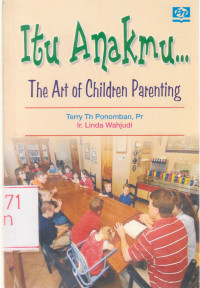 Image of Itu Anakmu?..The Art of Children Parenting