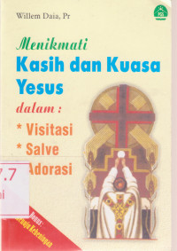 Image of Menikmati Kasih dan Kuasa Yesus dalam Visitasi, Salve, Adorasi