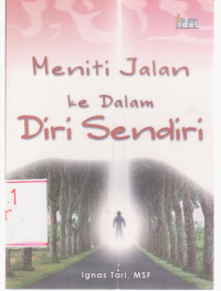 Image of Meniti Jalan Ke Dalam Diri Sendiri