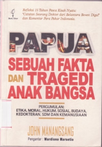 Image of Papua Sebuah Fakta dan Tragedi Anak Bangsa