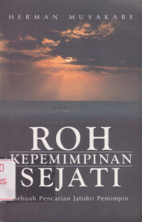 Image of Roh Kepemimpinan Sejati: Sebuah Jatidiri Pemimpin